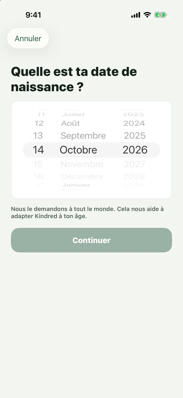 L’écran Quelle est ta date de naissance ? avec une roue de dates et un bouton Continuer